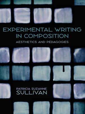 cover image of Experimental Writing in Composition